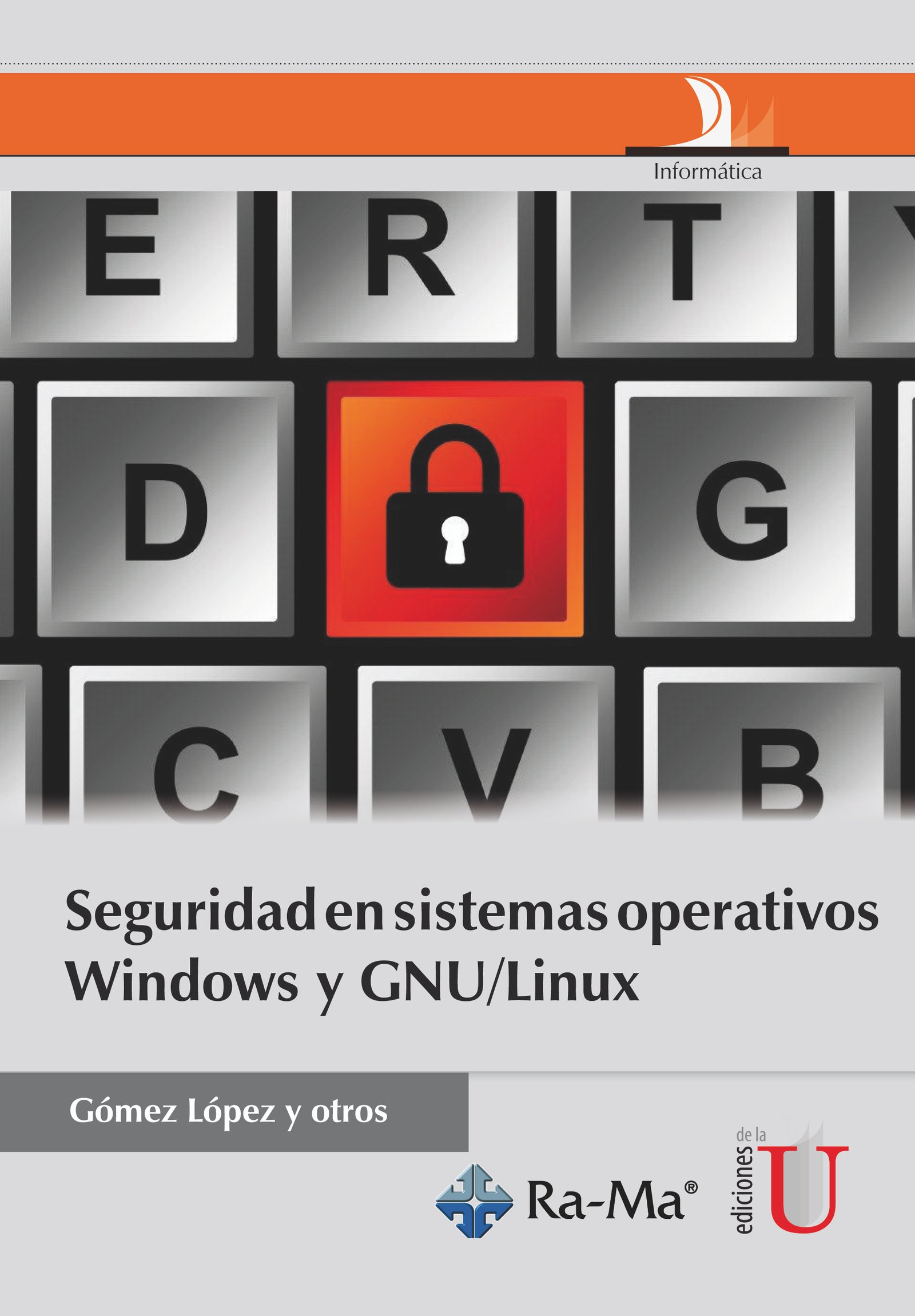 Seguridad En Sistemas Operativos Windows Y Gnulinux Ediciones De La U 8116