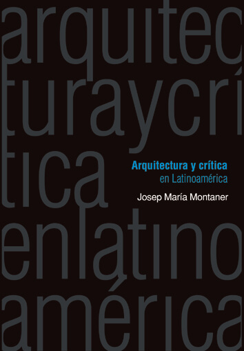 El libro Arquitectura y crítica en Latinoamérica rastrea