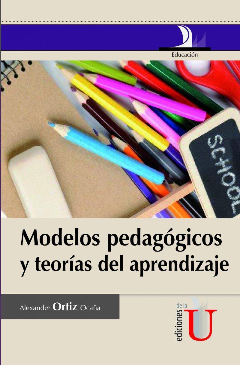 Modelos Pedagógicos Y Teorías Del Aprendizaje - Ediciones De La U ...