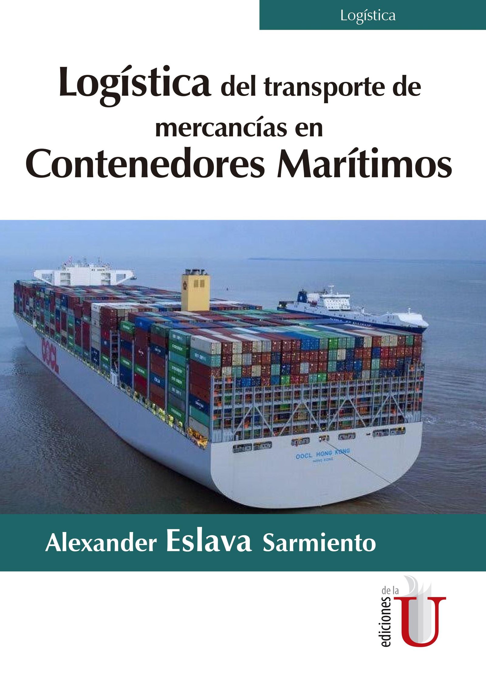 Logistica Del Transporte De Mercancias En Contenedores Maritimos