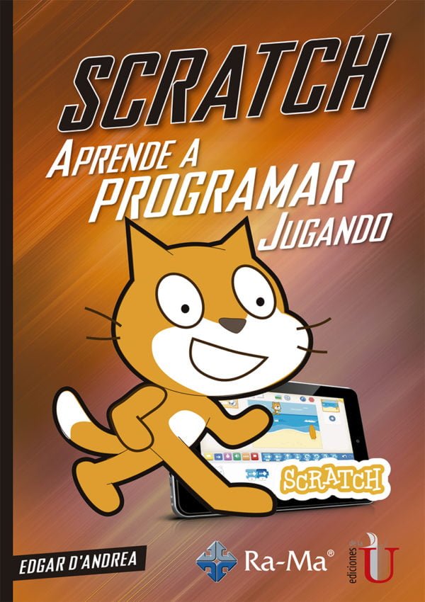 Scratch. Aprende a programar jugando - Ediciones de la U - Librería ...