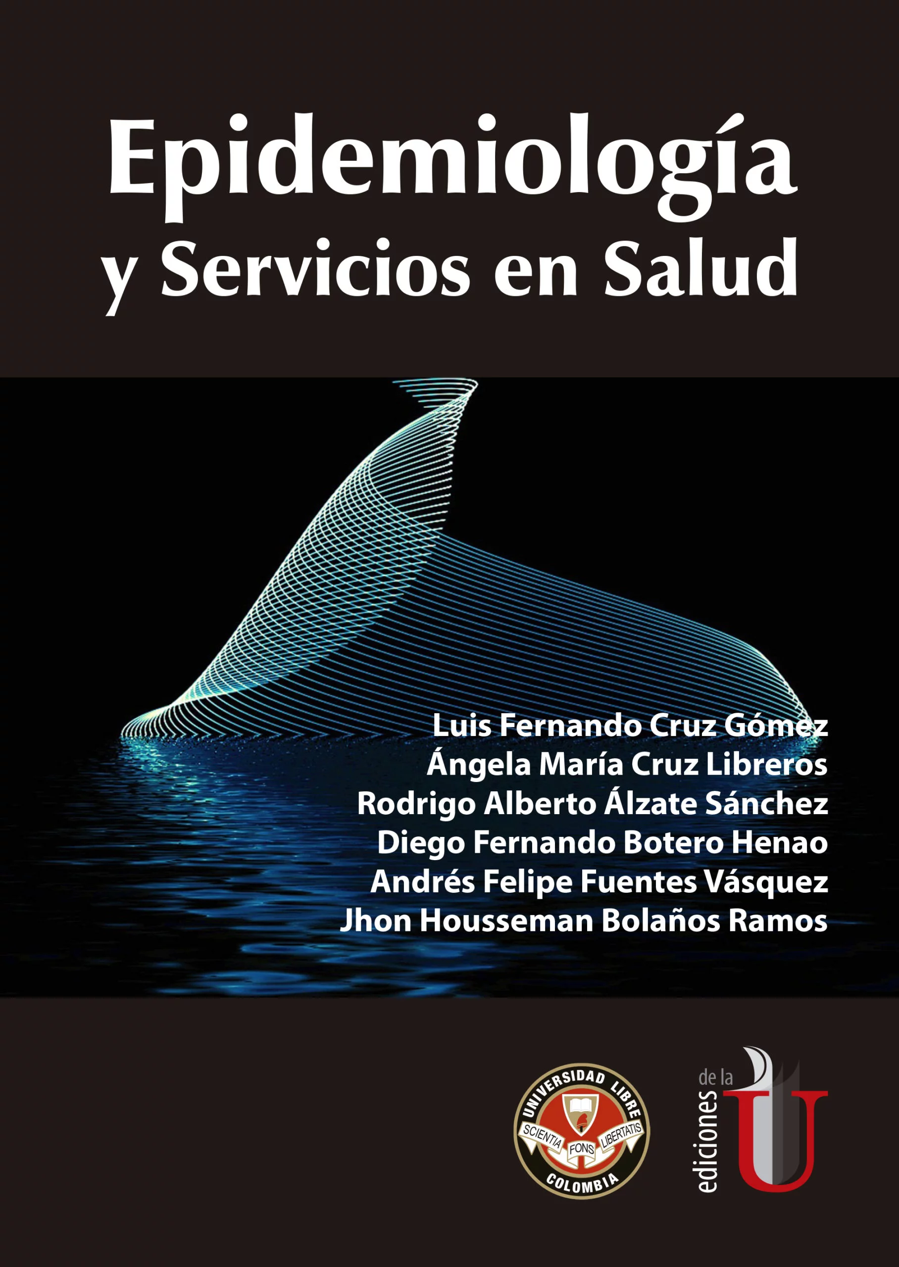 Epidemiología y servicios en salud - Ediciones de la U - Librería - Compra  ahora