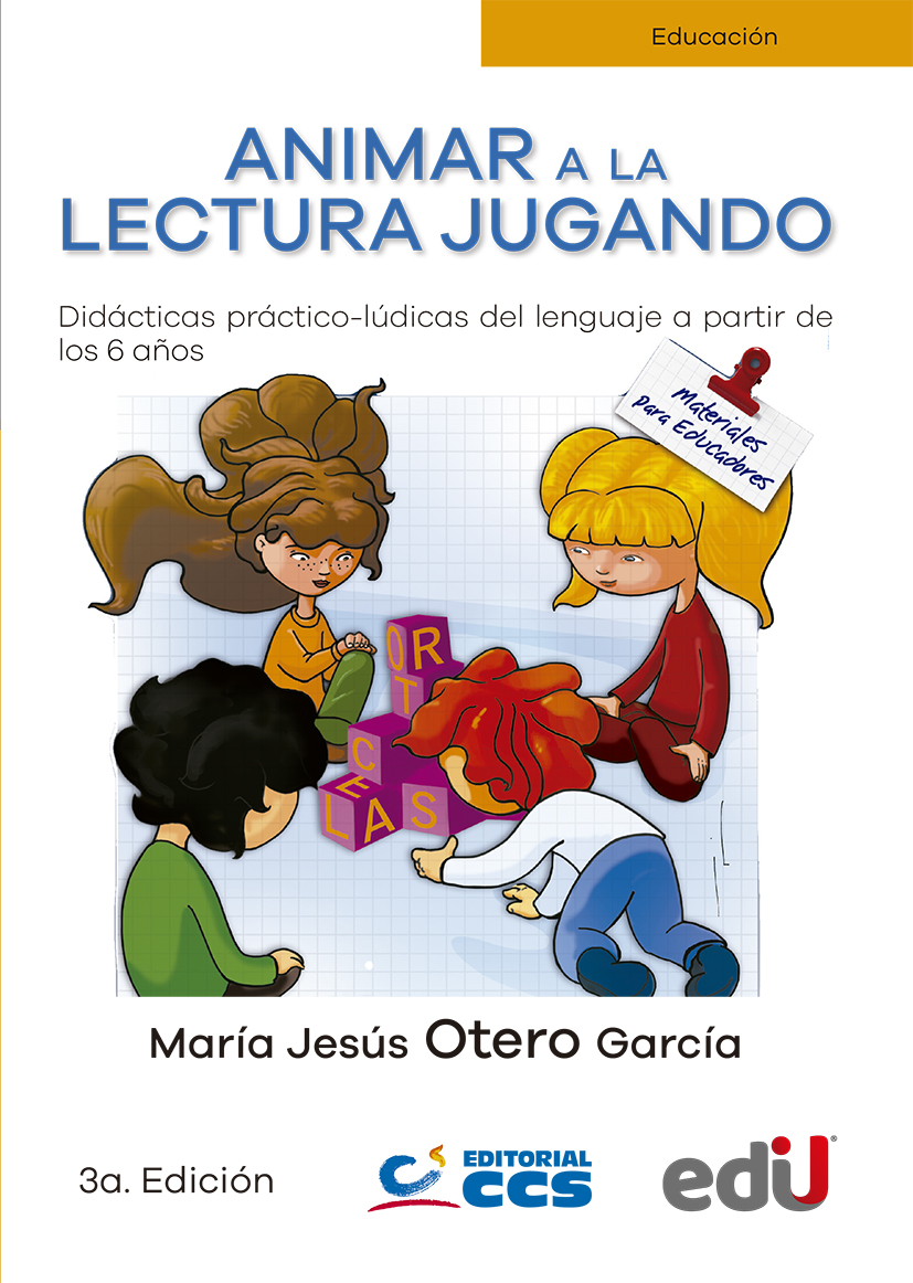Animar la lectura jugando. Didácticas práctico-lúdicas del lenguaje a  partir de los 6 años. 3ª. Edición - Ediciones de la U - Librería - Compra  ahora