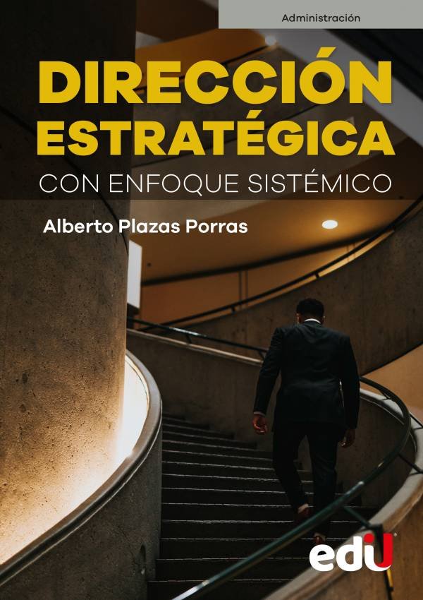 Dirección Estratégica Con Enfoque Sistémico Ediciones De La U