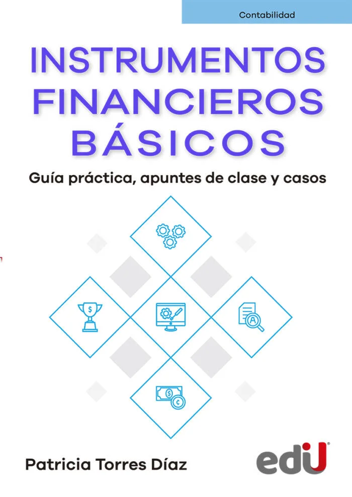 Instrumentos financieros básicos. Guía práctica, apuntes de clase y casos