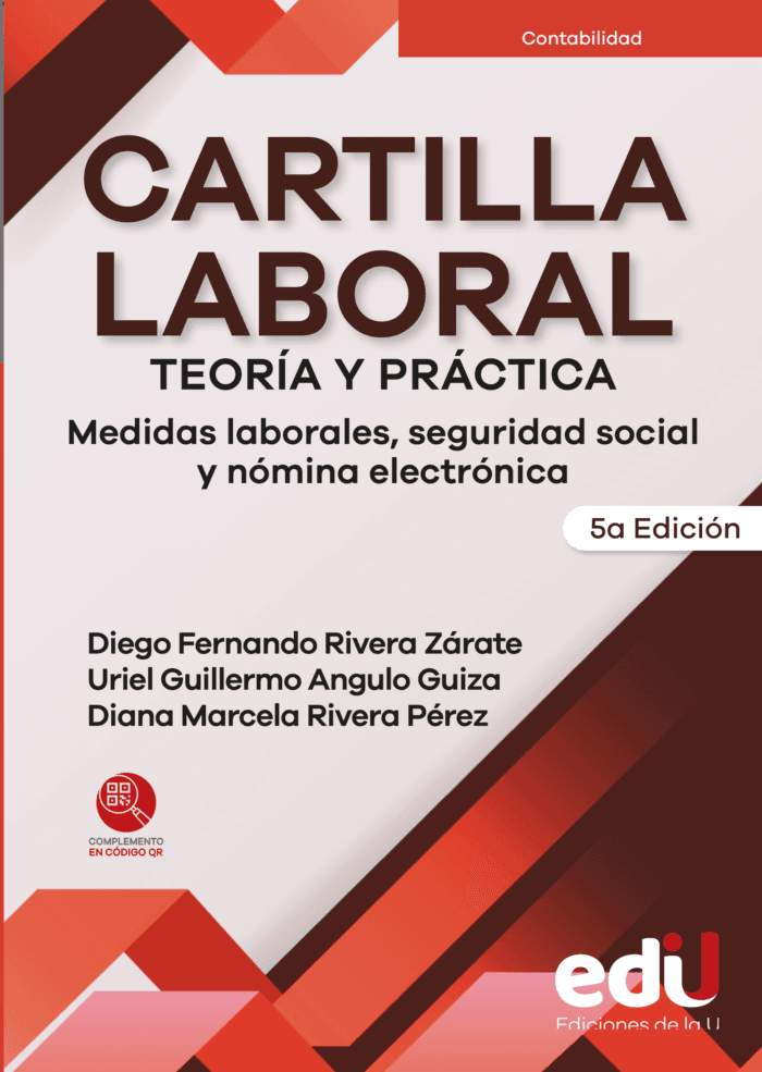 Cartilla laboral. Teoría y práctica 5ª Edición. Medidas laborales, seguridad social y nómina electrónica