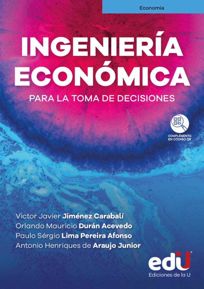 Ingeniería económica. Para la toma de decisiones